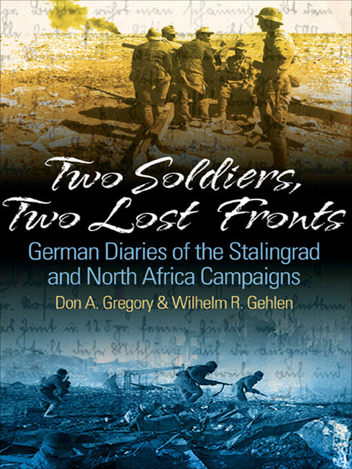 Title details for Two Soldiers, Two Lost Fronts by Don A Gregory - Available